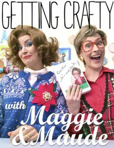 Getting Crafty with Maggie & Maude 2015