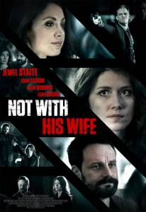 Not with His Wife () 2016